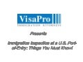 Immigration Inspection at a U.S. Port-of-Entry: Things You Must Know!