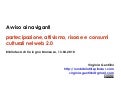 Partecipazione, attivismo, risorse e consumi culturali nel web 2.0