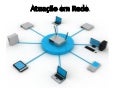 Slide de atuaçao em rede