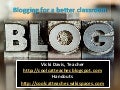 Blogging for a Better Classroom (10 Habits of Bloggers that Win Remix)