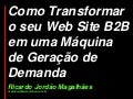 Como Transformar Web Site B2B em Máquina De Geração De Demanda