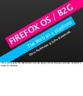 Firefox OS / B2G and the future of the web