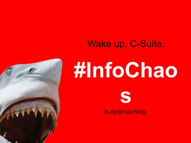 Wake up, C-Suite -- #InfoChaos is A...