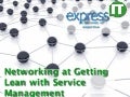 Networking at Getting Lean with Service Management