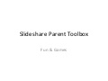 Parent Toolbox Wrapup: Fun & Games