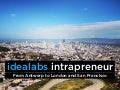 idealabs intrapreneur: going from Antwerp, to London and San Francisco