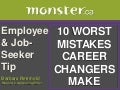 Career Changers: 10 Big Mistakes 