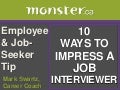 10 Ways to Impress Interviewers