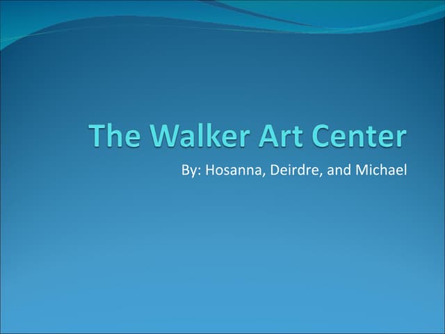 The Walker Art Center