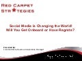 Social Media is Changing the World! Will You Get Onboard on Have Regrets?