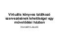 Virtuális könyves találkozó szervezésének lehetőségei egy művelődési házban