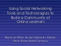 Using Social Networking Tools and Technologies to Build a Community of Online Learners