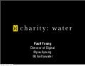 Paull Young: Social Media-Fueled Impact: A charity:water Case Study 