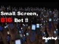 Mobile - Small Screen Big Bet !