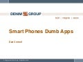 Smart Phones Dumb Apps