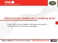 Giochi on line: soluzione per il marketing virale!