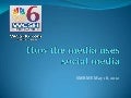 How the Media Uses Social Media