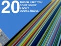 20 things i bet you dont know about social media @ SMC11_ath