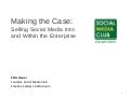 Making the Case: Selling Social Media Into and Within the Enterprise
