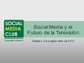 Los Medios Sociales y el Futuro de la Televisión - Social Media Club Puerto Rico