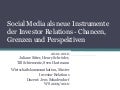 Social Media als neue Instrumente der Investor Relations - Chancen, Grenzen und Perspektiven
