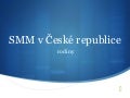 Smm v CR - rodiny
