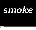 Smoke