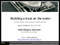 Building a boat on the water - or improving user experience (Roots 2011)
