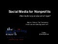 Social Media for Nonprofits: Silver bullet or bunch of hype?