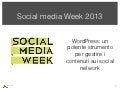 WordPress: un potente strumento per gestire i contenuti sui social network | Social Media Week Milano 2013