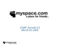 SNAP Summit 2.0: MySpace Keynote
