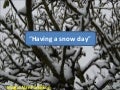 Having a Snow Day