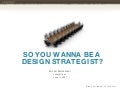 So you want to be a design strategist?