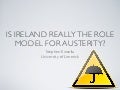 Is Ireland the Role Model for Austerity?