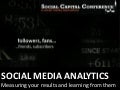 Social Media Analytics: Measuring Your Results and Learning From Them