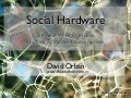 Social Hardware