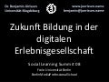 Keynote: Zukunft Bildung in der digitalen Erlebnisgesellschaft