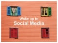 Wake Up To Social Media