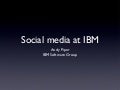 Social Media At IBM