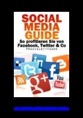 Social Media Guide - So profitieren Sie von Facebook & Co.