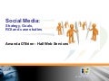 Social Media: Strategy, Goals,  ROI and case studies