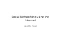 Social Networking using the Internet