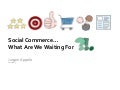 Social Commerce - What Are We Waiting For?