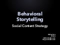 Behavioral Storytelling: Social Content Strategy