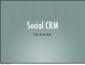 Social crm - the latest thinking