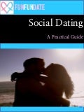 Social Dating: A Practical Guide, by Funfundate