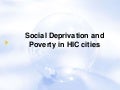 Social deprivation and poverty powerpoint
