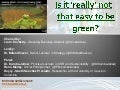 Is it 'really' not that easy to be Green?