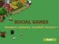 Les social games, vraiment sociaux, vraiment ludiques ?