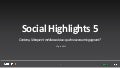 Social hightlights 5 - Contenu, Marque et médias sociaux : quel nouveau mix gagnant ?
